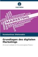 Grundlagen des digitalen Marketings di Konstantinos Sfakianakis edito da Verlag Unser Wissen