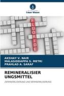 REMINERALISIER UNGSMITTEL di Akshay V. Nair, Malasiddappa S. Metri, Prahlad A. Saraf edito da Verlag Unser Wissen