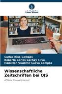 Wissenschaftliche Zeitschriften bei OJS di Carlos Rios-Campos, Roberto Carlos Cachay Silva, Hamilton Vladimir Cueva Campos edito da Verlag Unser Wissen