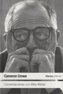Conversaciones con Billy Wilder di Camerón Crowe edito da Alianza Editorial