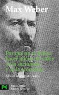 Por qué no se deben hacer juicios de valor en la sociología y en la economía di Max Weber edito da Alianza Editorial