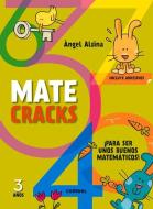 Matecracks 3 Anos: Para Ser Un Buen Matematico di Angel Alsina edito da COMBEL EDICIONES EDIT ESIN