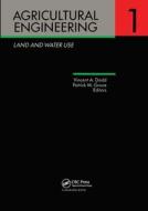 Agricultural Engineering Volume 1: Land and Water Use di Vincent A. Dodd edito da CRC Press