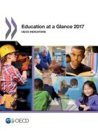 Education at a Glance 2017: OECD Indicators di Oecd edito da LIGHTNING SOURCE INC