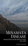 Minamata Disease di Oliver Lancaster edito da Oliver Lancaster