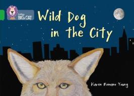 Wild Dog In The City di Karen Romano-Young edito da HarperCollins Publishers