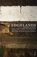 Edgelands di Michael Symmons Roberts, Paul Farley edito da Vintage Publishing