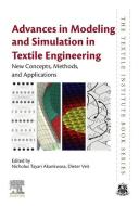 Advances in Modeling and Simulation in Textile Engineering: New Concepts, Methods, and Applications edito da WOODHEAD PUB