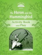 The Heron and the Hummingbird Activity Book and Play di Victoria Tebbs edito da Oxford University ELT