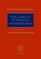 The Liability of Internet Intermediaries di Jaani Riordan edito da OUP Oxford