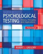 Mysearchlab with Pearson Etext -- Standalone Access Card -- For Psychological Testing: History, Principles and Applicati di Robert J. Gregory edito da PEARSON