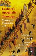 Eckhart's Apophatic Theology di Vladimir Lossky, Monk Sophrony, Jonathan Sutton edito da James Clarke & Co Ltd