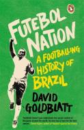 Futebol Nation di David Goldblatt edito da Penguin Books Ltd