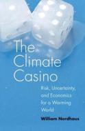 The Climate Casino di William D. Nordhaus edito da Yale University Press