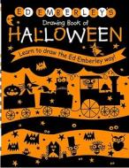 Ed Emberley\'s Drawing Book Of Halloween di Ed Emberley edito da Little, Brown & Company