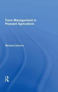 Farm Management in Peasant Agriculture di Michael Collinson edito da Taylor & Francis Ltd