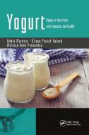 Yogurt di Andre Marette, Eliane Picard-Deland, Melissa Anne Fernandez edito da Taylor & Francis Ltd