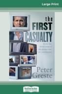 The First Casualty (16pt Large Print Edition) di Peter Greste edito da ReadHowYouWant