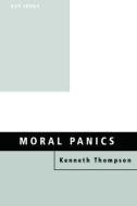 Moral Panics di Kenneth Thompson edito da Routledge