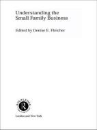 Understanding The Small Family Business edito da Taylor & Francis Ltd