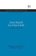 One World for One Earth di Philip Sarre, Paul Smith, Eleanor Morris edito da Taylor & Francis Ltd