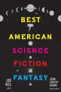 The Best American Science Fiction and Fantasy di John Joseph Adams edito da MARINER BOOKS