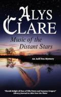Music of the Distant Stars di Alys Clare edito da Severn House Large Print