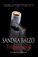 Triple Shot di Sandra Balzo edito da Severn House Publishers