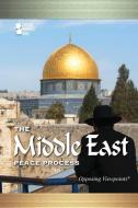 The Middle East Peace Process di Susan C. Hunnicutt edito da Greenhaven Press
