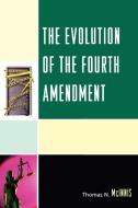 Evolution of the Fourth Amendment, The di McInnis edito da Lexington Books