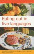 Eating Out in Five Languages edito da Bloomsbury Publishing PLC