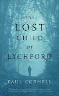 The Lost Child of Lychford di Paul Cornell edito da ST MARTINS PR 3PL
