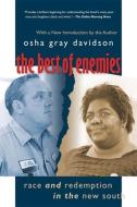 The Best of Enemies: Race and Redemption in the New South di Osha Gray Davidson edito da UNIV OF NORTH CAROLINA PR