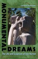 Monumental Dreams di Caroline Seebohm edito da University Press of Florida