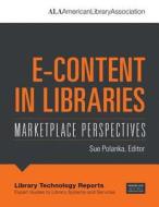 E-content in Libraries di Sue Polanka edito da American Library Association