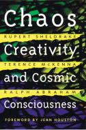 Chaos, Creativity and Cosmic Consciousness di Rupert Sheldrake, Terence McKenna, Ralph Abraham edito da Inner Traditions Bear and Company