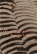 Chronicle of the Guayaki Indians di Pierre Clastres edito da MIT PR
