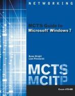 Wright, B:  MCTS Guide to Microsoft Windows 7 (Exam # 70-680 di Byron (IBM) Wright edito da Cengage Learning, Inc
