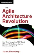 The Agile Architecture Revolut di Bloomberg edito da John Wiley & Sons