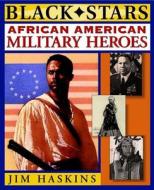 African American Military Hero di Haskins edito da John Wiley & Sons
