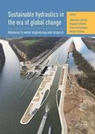 Sustainable Hydraulics In The Era Of Global Change edito da Taylor & Francis Ltd