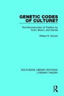Genetic Codes of Culture? di William R. Schultz edito da Taylor & Francis Ltd