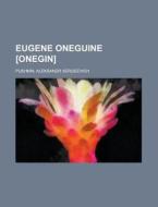 Eugene Oneguine [onegin] di Aleksandr Sergeevich Pushkin edito da Rarebooksclub.com
