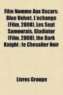 Film Nomm Aux Oscars: Blue Velvet, L' C di Livres Groupe edito da Books LLC, Wiki Series