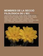 Membres De La Secci Filol Gica De L'iec di Font Wikipedia edito da Books LLC, Wiki Series