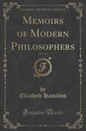 Memoirs Of Modern Philosophers, Vol. 1 Of 3 (classic Reprint) di Elizabeth Hamilton edito da Forgotten Books