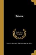 Belgium di Hugh Stokes edito da WENTWORTH PR