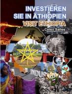 INVESTIEREN SIE IN ÄTHIOPIEN - Visit Ethiopia - Celso Salles di Celso Salles edito da Lulu.com