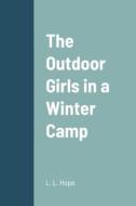 The Outdoor Girls in a Winter Camp di L. L. Hope edito da Lulu.com