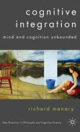 Cognitive Integration di Richard Menary edito da Palgrave USA